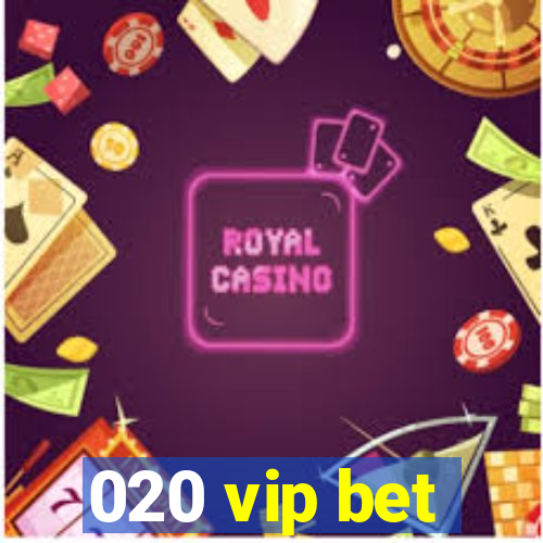 020 vip bet